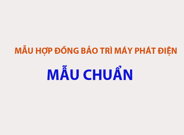 Hợp đồng bảo trì máy phát điện