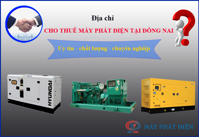 Cho thuê máy phát điện tại Đồng Nai